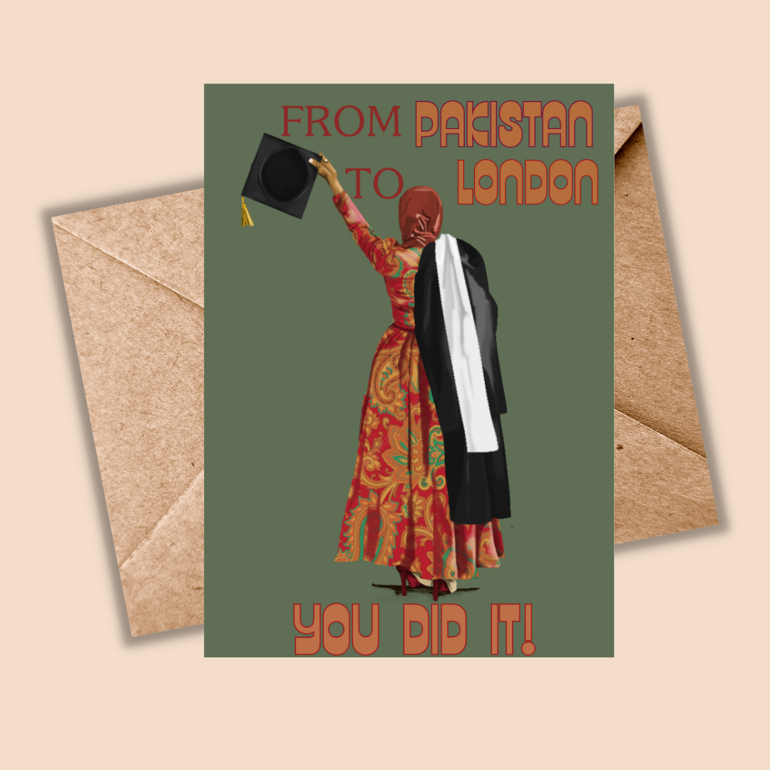 Graduation Card- From Pakistan to London