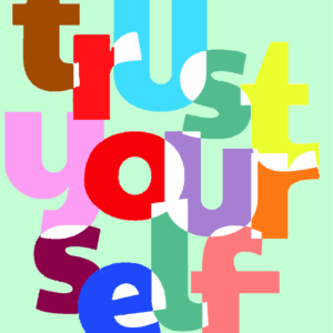 Trust Your Self